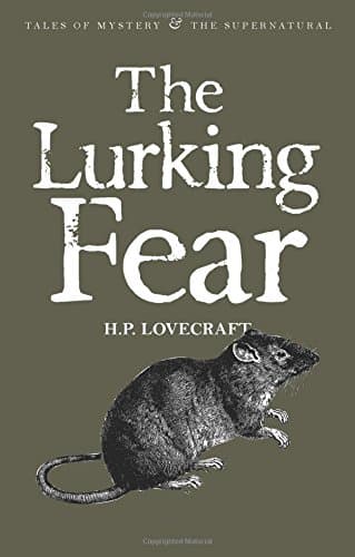 The Lurking Fear: Collected Short Stories Volume Four: & Other Stories (Tales of Mystery & The Supernatural)