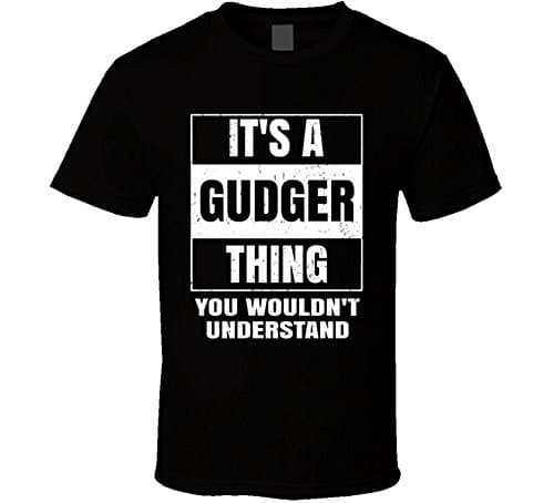 comtempptt Gudger Name Parody Funny Wouldn't Understand T Shirt