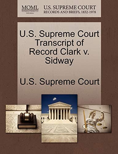 U.S. Supreme Court Transcript of Record Clark V. Sidway Paperback – Import, 25 Oct 2011