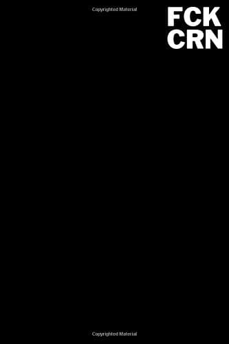 FCK CRN: Lined Notebook Journal - 120 Pages - Large (6 x 9 inches)