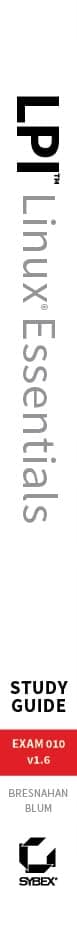 LPI Linux Essentials Study Guide: Exam 010 v1.6