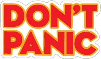 Don't Panic (Size W12 x H6.9 Centimeter) Car Motorcycle Bicycle Skateboard Laptop Luggage Vinyl Sticker Graffiti Decal Bumper Sticker