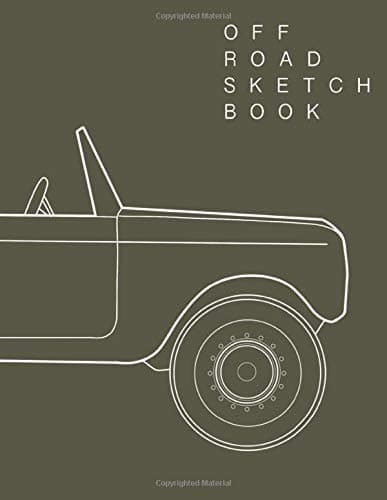 The Off Road Car Design Sketchbook: Off road coloring book and vehicle templates to design, draw, sketch, and color your ultimate truck