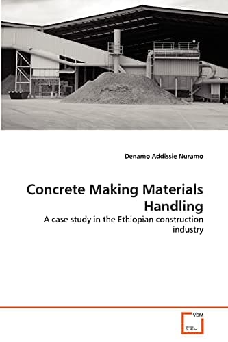 Concrete Making Materials Handling: A case study in the Ethiopian construction industry