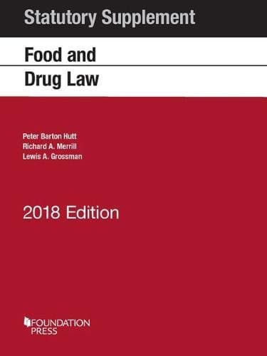 Food and Drug Law, 2018 Statutory Supplement (Selected Statutes)