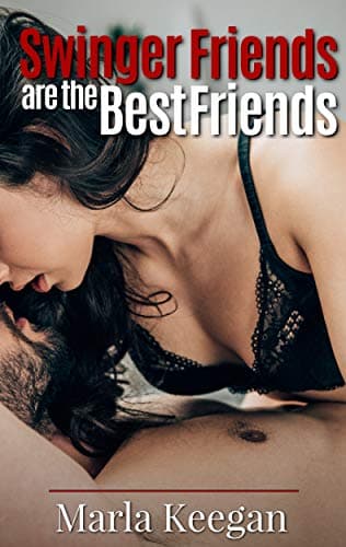 Swinger Friends are the Best Friends Kindle Edition