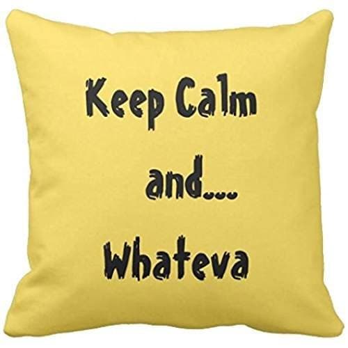 0deop Keep Calm and Whateva Throw Pillow Case 18" 18"