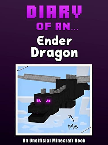 Diary of an Ender dragon [An Unofficial Minecraft Book] (Crafty Tales Book 25) Kindle Edition