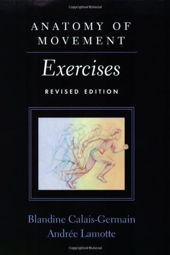 Anatomy of Movement: Exercises