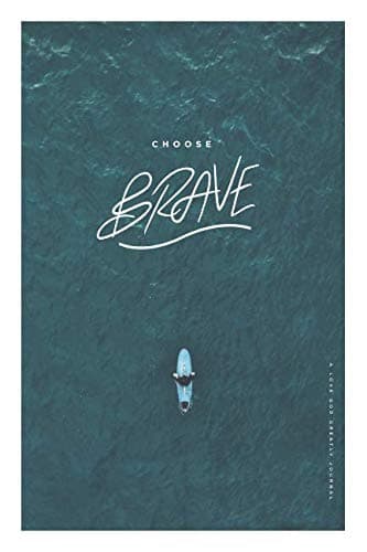 Choose Brave: A Love God Greatly Study Journal Paperback – December 8, 2018
