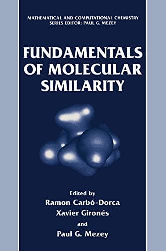 Fundamentals of Molecular Similarity (Mathematical and Computational Chemistry)