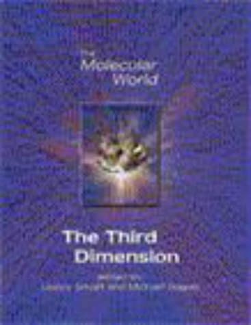 Third Dimension: Volume 1 (The Molecular World)