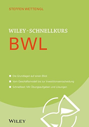 Wiley-Schnellkurs BWL (Wiley Schnellkurs) (German Edition)