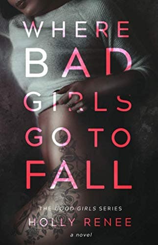 Where Bad Girls Go to Fall: Volume 2 (The Good Girls Series)