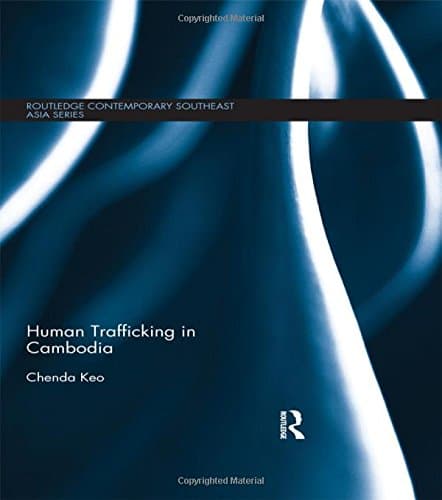 Human Trafficking in Cambodia (Routledge Contemporary Southeast Asia Series)