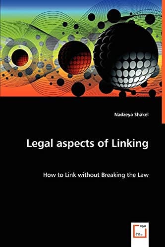 Legal aspects of Linking: How to Link without Breaking the Law