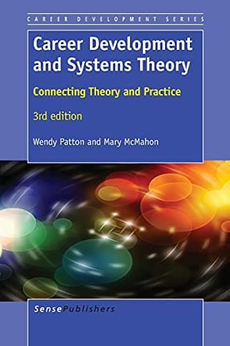 Career Development and Systems Theory: Connecting Theory and Practice, 3rd Edition (Career Development Series) Paperback – 28 Mar. 2014
