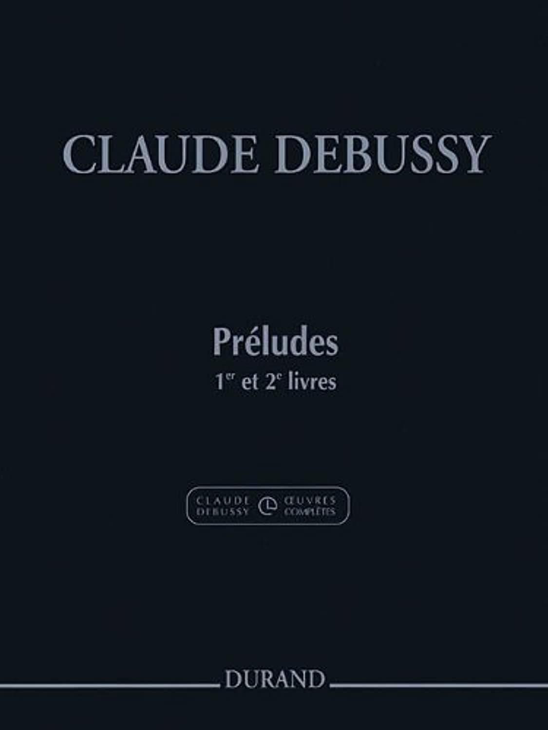Debussy: Preludes - Books 1 & 2 (French Edition)