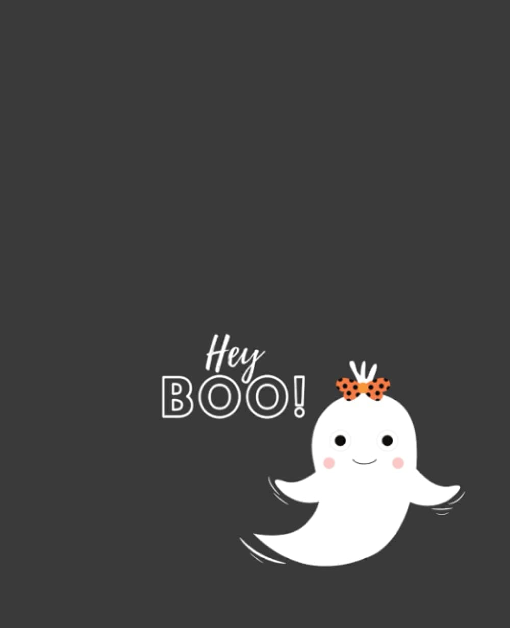 Hey Boo! Halloween Ghost Composition Notebook Wide Ruled: Hey Boo! Halloween Ghost Composition Notebook Wide Ruled