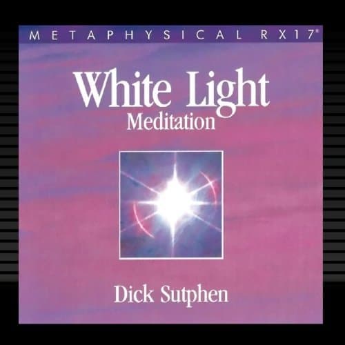 White Light Meditation by Dick Sutphen