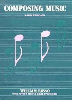 William Russo: Composing Music : A New Approach (Paperback); 1988 Edition