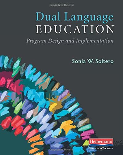 Dual Language Education: Program Design and Implementation 1st Edition