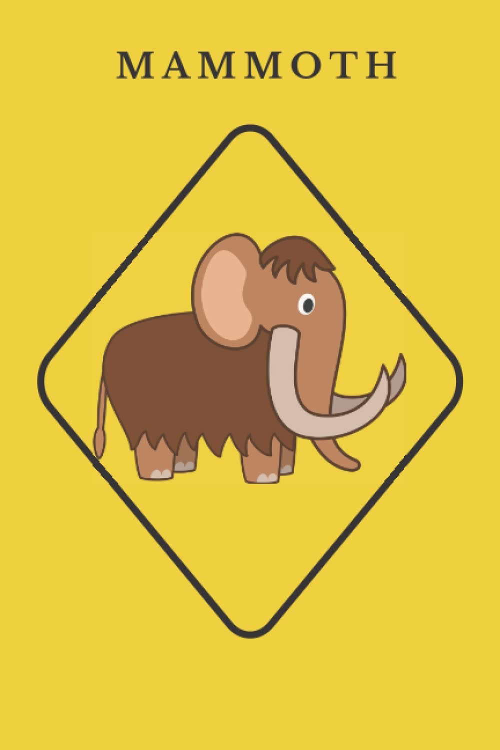 Mammoth: This( Mammoth notebook/Mammoth journal )beautifully designed for Mammoth Lovers with Mammoth Design ,for taking notes,writing,organizing,goal setting,meeting notes,etc.