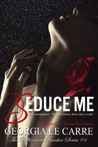 Seduce Me (Billionaire Banker Series Book 4)