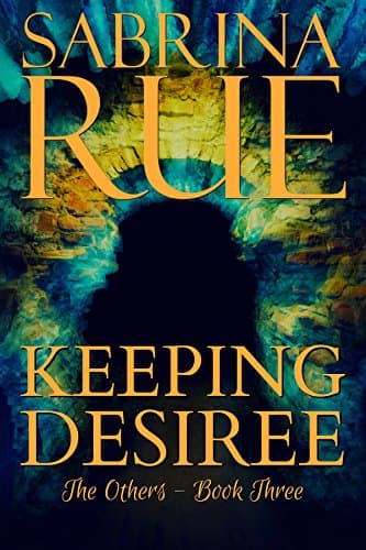 Keeping Desiree (The Others Book 3) Kindle Edition