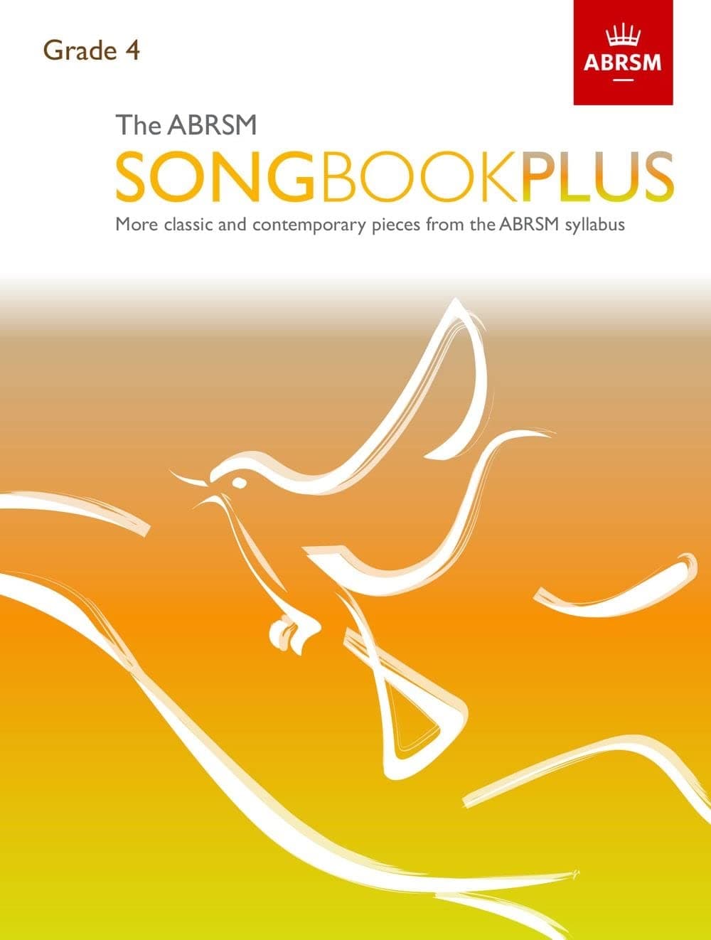 The ABRSM Songbook Plus, Grade 4: More classic and contemporary songs from the ABRSM Sheet music – Big Book, 26 October 2017