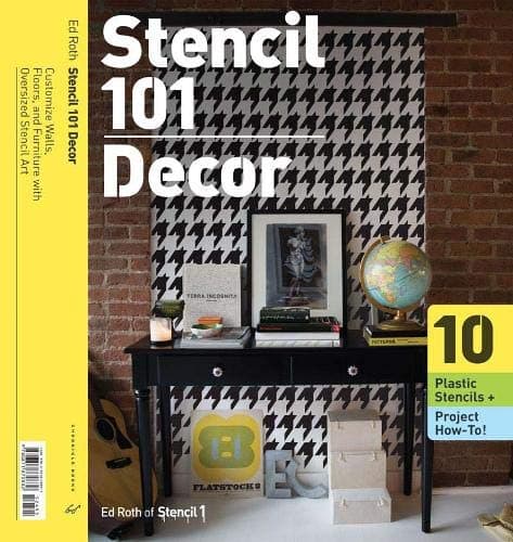 Stencil 101 Décor: Customize Walls, Floors, and Furniture with Oversized Stencil Art