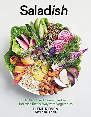 Saladish: A Crunchier, Grainier, Herbier, Heartier, Tastier Way with Vegetables Kindle Edition
