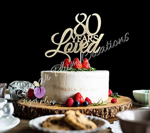 80 Years Loved Cake Topper