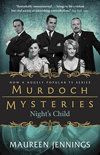 Night's Child: A Detective Murdoch Mystery (Murdoch Mysteries Book 5)