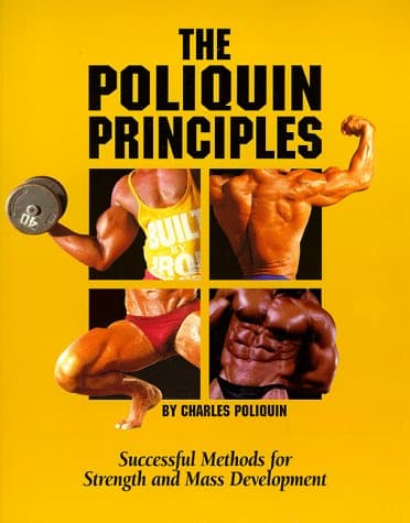 The Poliquin Principles: Successful Methods for Strength and Mass Development