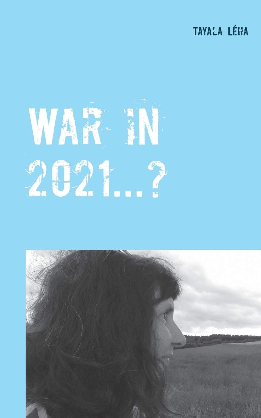 War in 2021...?: Alois Irlmaier gave signs of this as far back as 1959 Paperback – Import, 14 August 2020