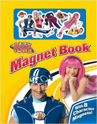 Lazytown Magnet Book Board book – January 1, 1897