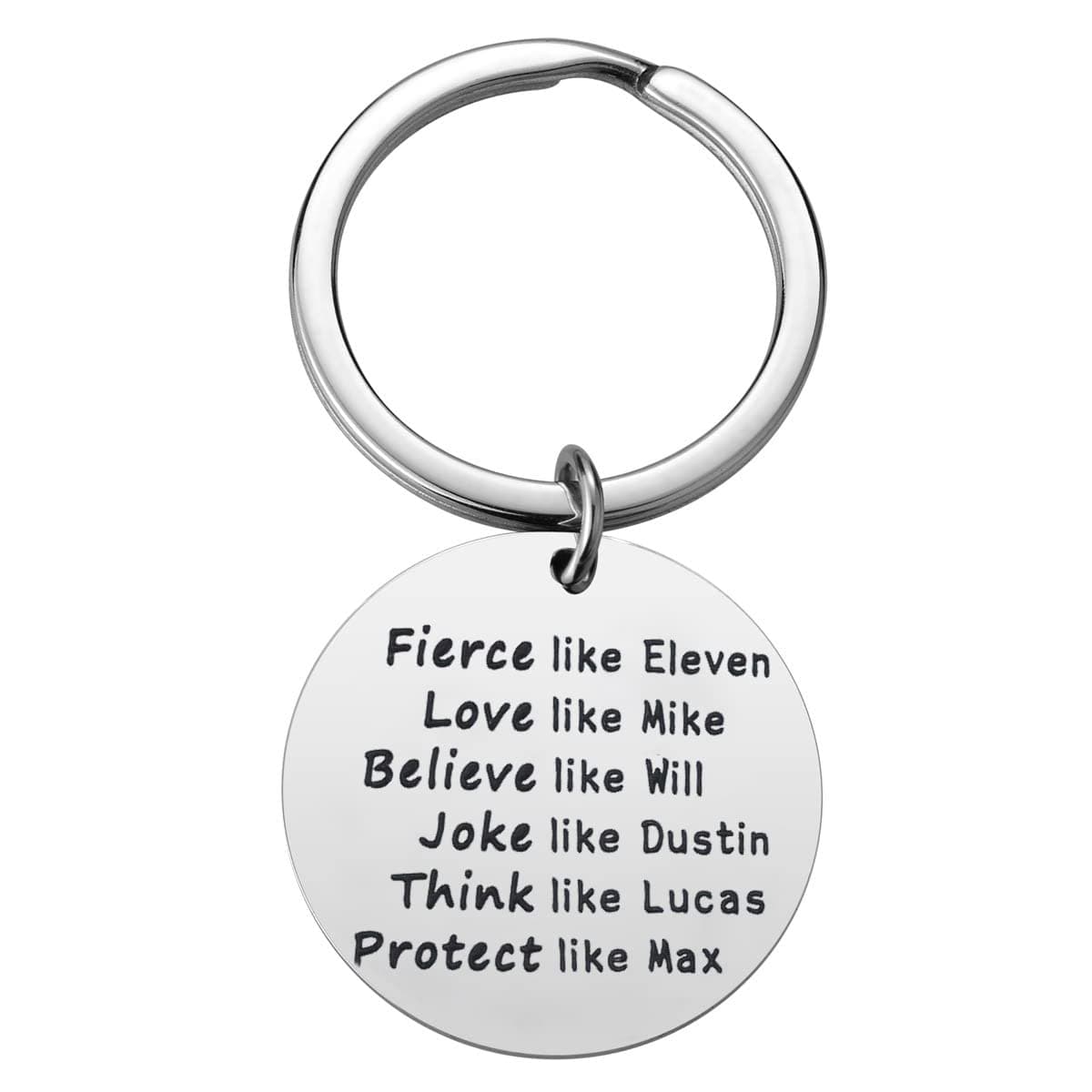Inspired Gift Fierce Like Eleven Love Like Mike Believe Like Will Keychain Friends BFF Gift, Silver, M