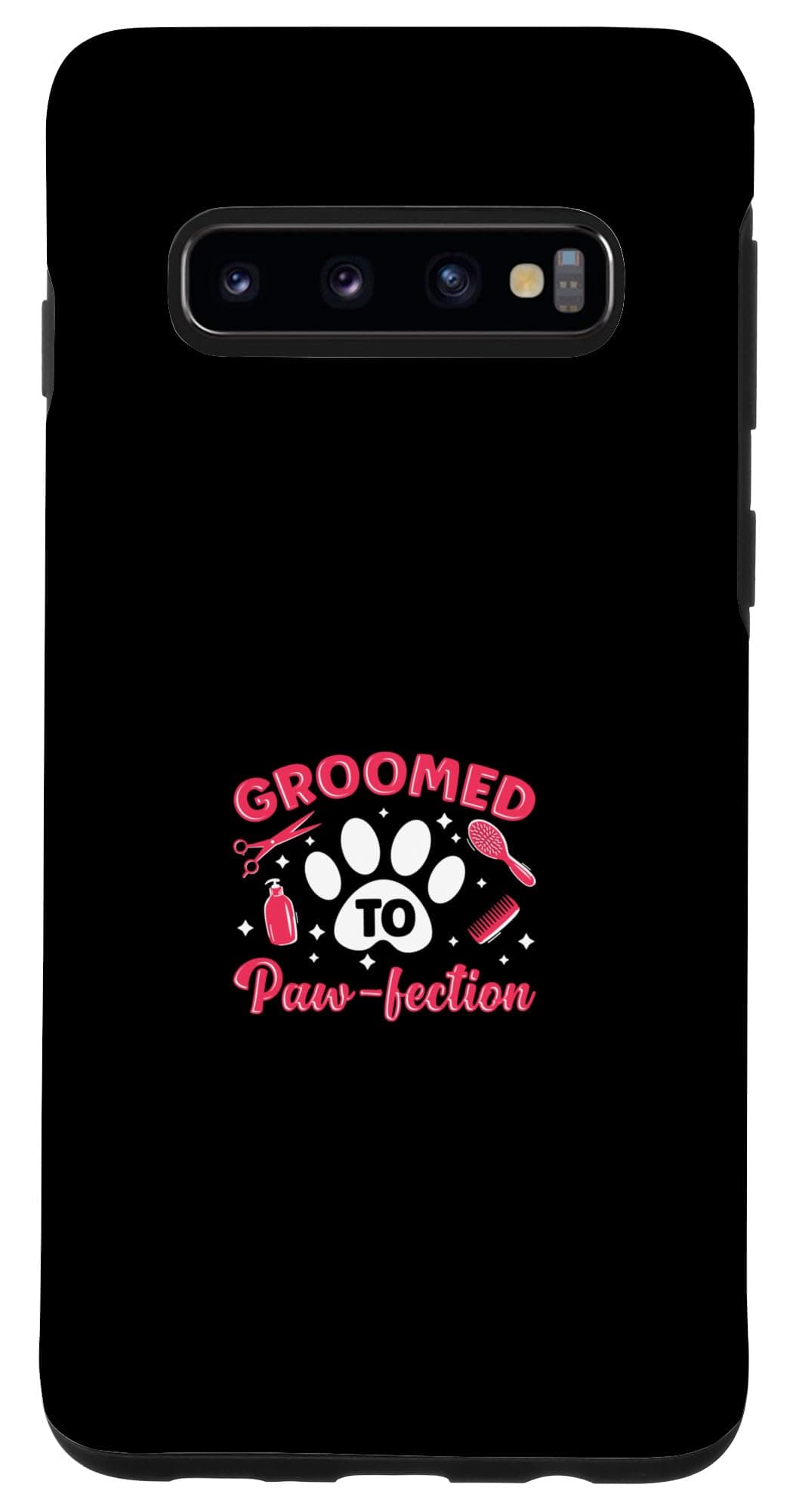Galaxy S10 Dog Grooming Groomed To Paw-Fection Dog Stylist Case