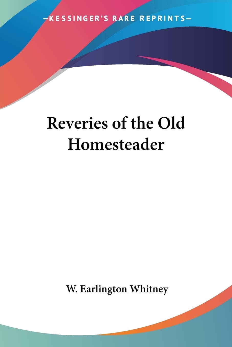 Reveries of the Old Homesteader