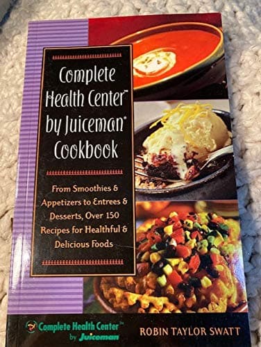 Title: Complete Health Center By Juiceman Cookbook