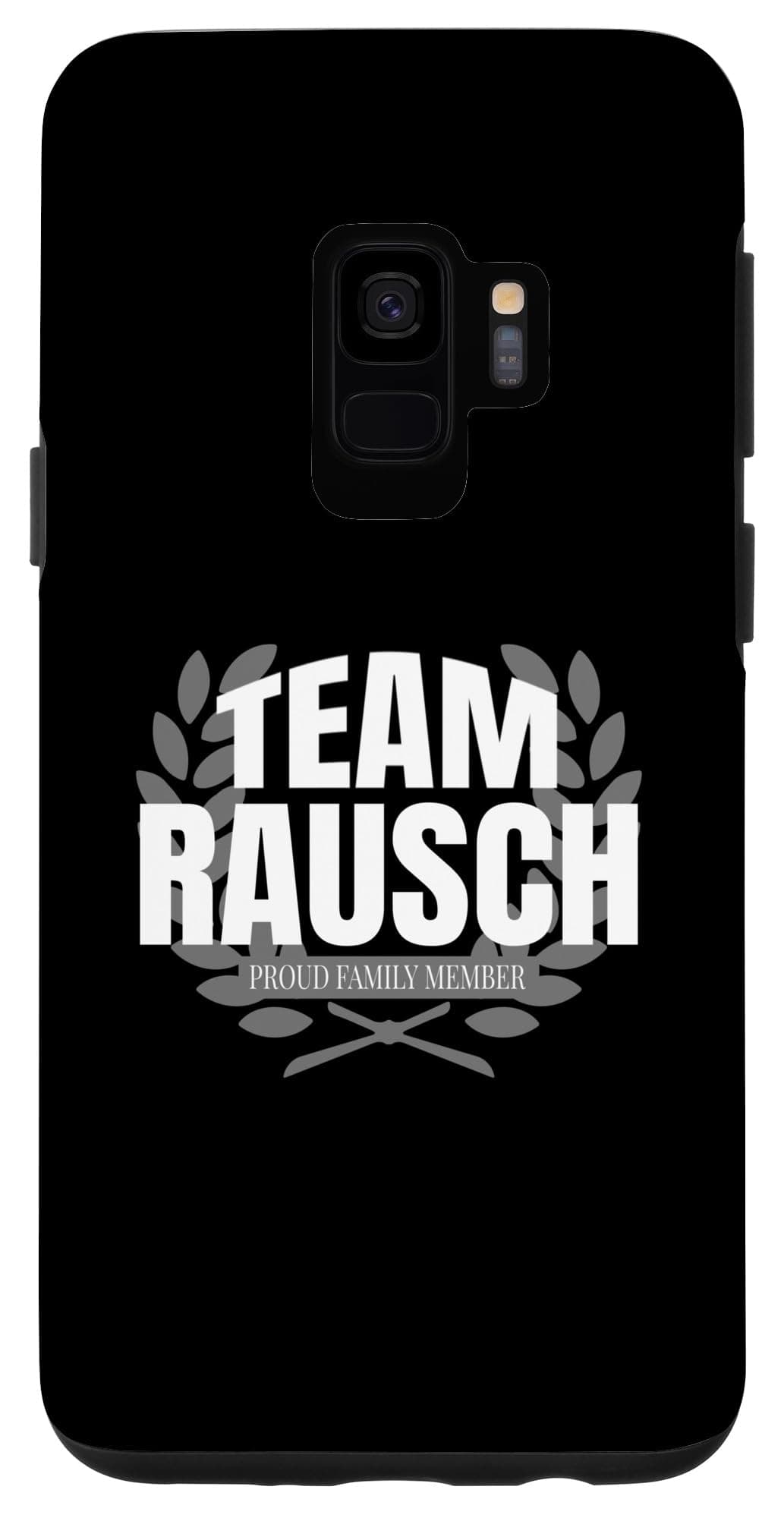 Galaxy S9 Team Rausch Proud Family Member Rausch Case