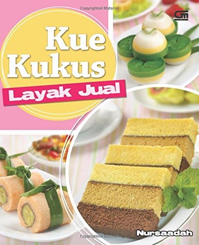 Kue Kukus Layak Jual (Indonesian Edition) Paperback – December 13, 2013