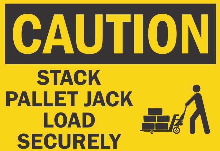 Caution Stack Pallet Jack Load SECURELY Signage Board, Foam Board Fixed with Waterproof PVC Sticker and doubleside Tape