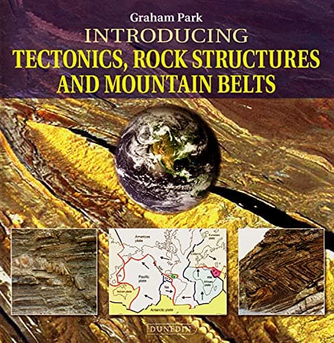 Introducing Tectonics, Rock Structures and Mountain Belts (Introducing Earth and Environmental Sciences)
