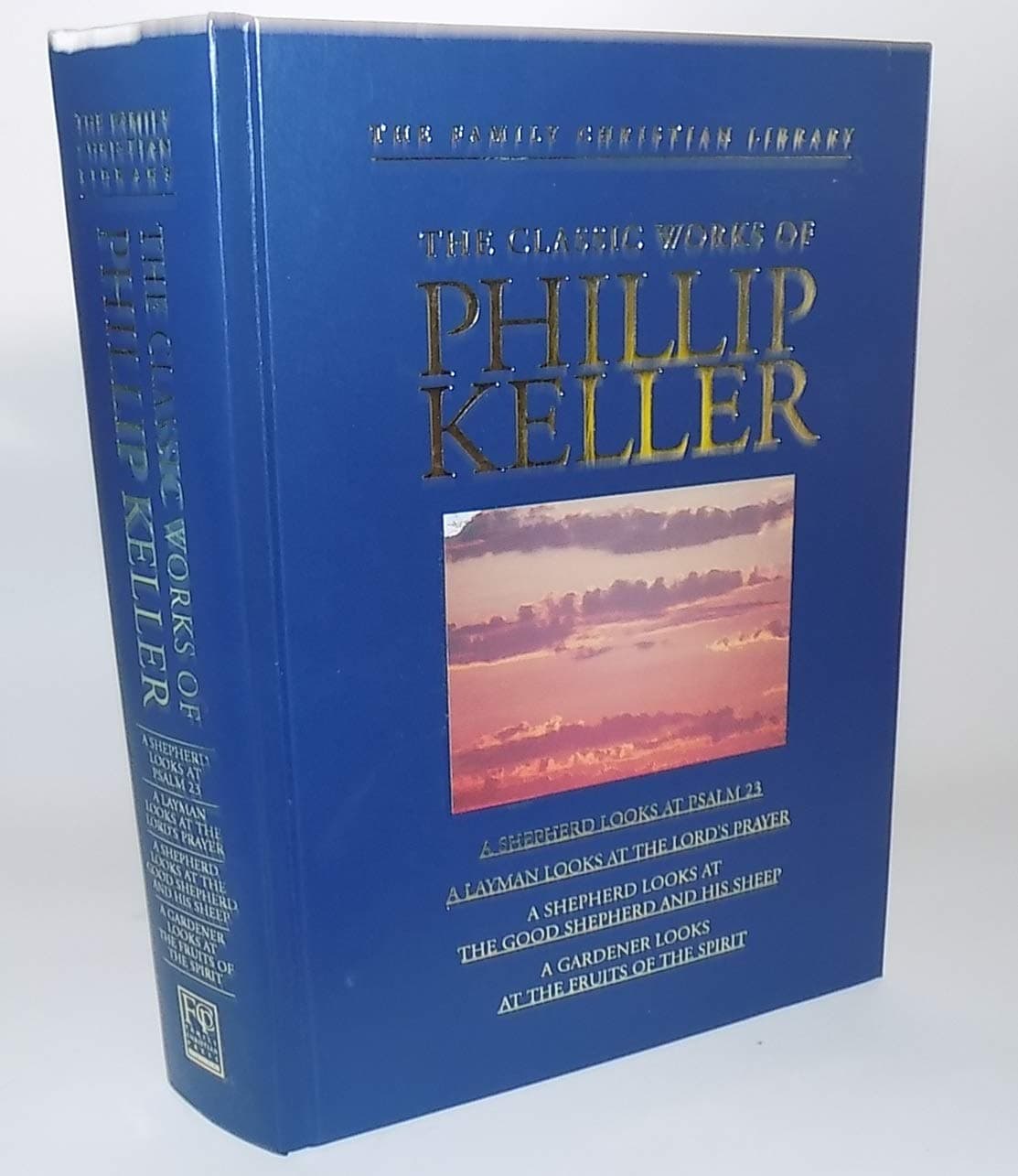 The classic works of Phillip Keller (The family Christian library)
