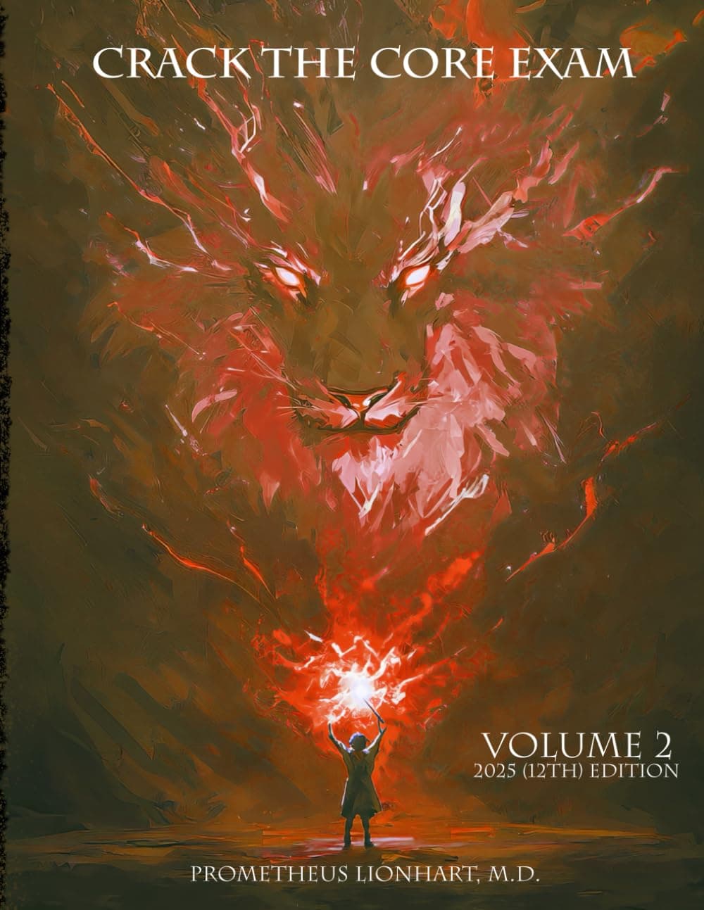 CRACK THE CORE EXAM - VOLUME 2: 12th Edition (2025)