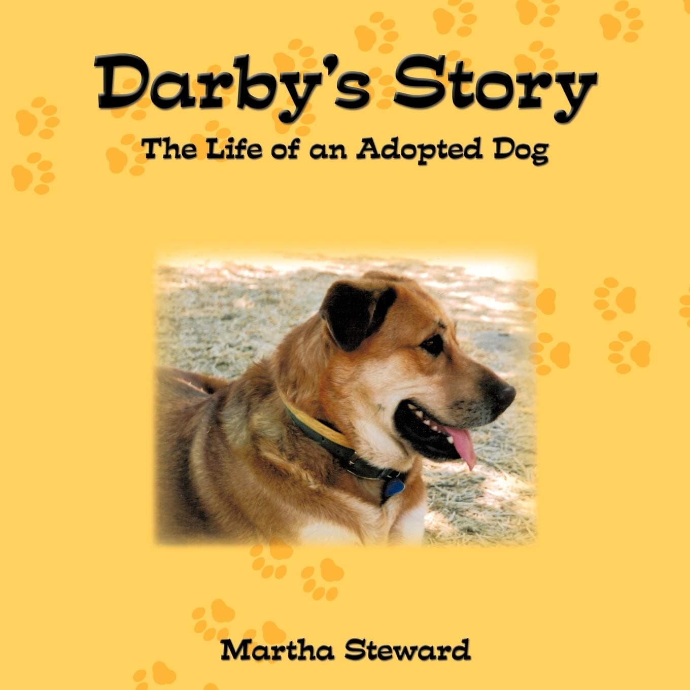 Darby's Story: The Life of an Adopted Dog Paperback – September 14, 2009