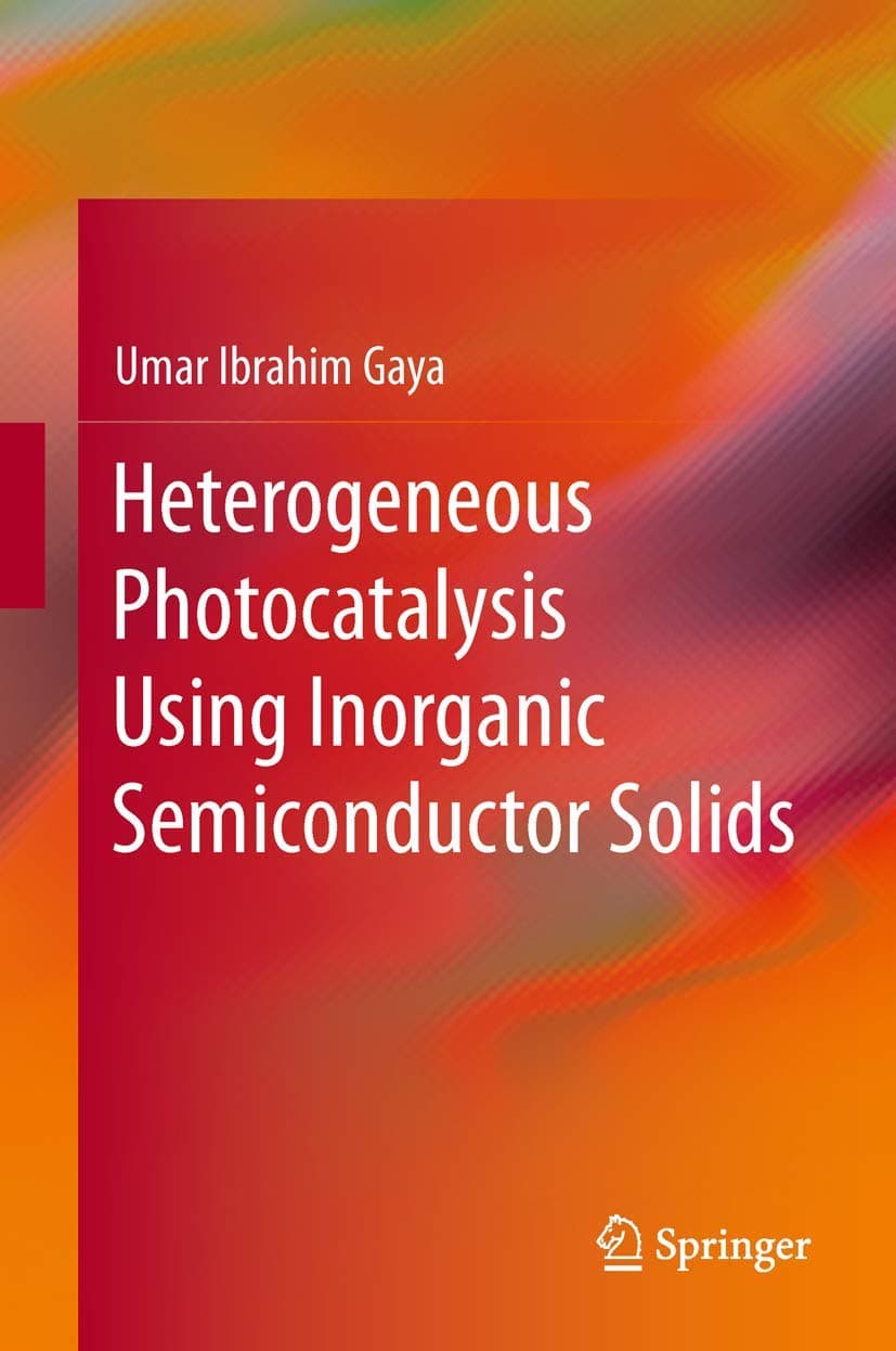 Heterogeneous Photocatalysis Using Inorganic Semiconductor Solids 2014th Edition