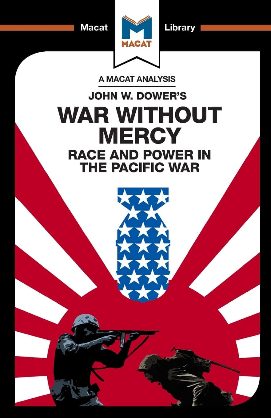 An Analysis of John W. Dower's: War Without Mercy: Race and Power in the Pacific War